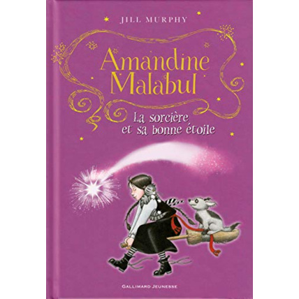 Avis Livre Amandine Malabul, La Sorciere Et Sa Bonne Etoile GALLIMARD JEUNESSE 1