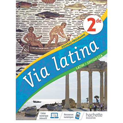 Avis Via Latina Latin Option LCA 2de - Livre Elève - Ed. 2020 Hachette Éducation 1