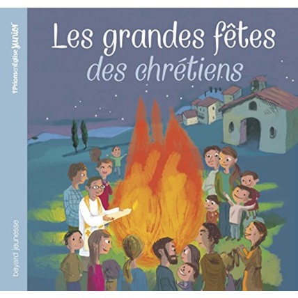 Avis Les grandes fêtes des chrétiens BAYARD JEUNESSE 1