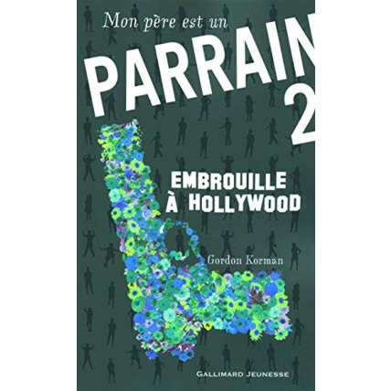 Avis Livre Mon Père Est Un Parrain (Tome 2-Embrouille À Hollywood) GALLIMARD JEUNESSE 1