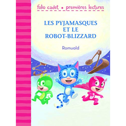 Avis Livre Les Pyjamasques Et Le Robot-Blizzard - Folio Cadet Premières Lectures - Je Lis Tout Seul - De 6 À 8 Ans GALLIMARD JEUNESSE 1