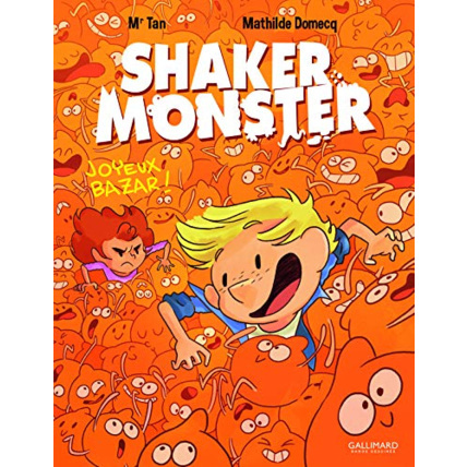 Avis Livre Shaker Monster (Tome 3-Joyeux Bazar !) GALLIMARD JEUNESSE 1