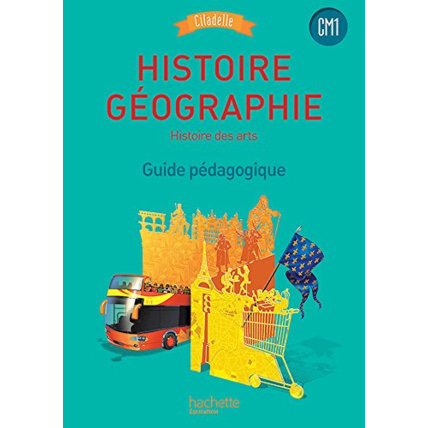 Avis Histoire-Géographie CM1 - Collection Citadelle - Guide pédagogique - Ed. 2016 Hachette Éducation 1