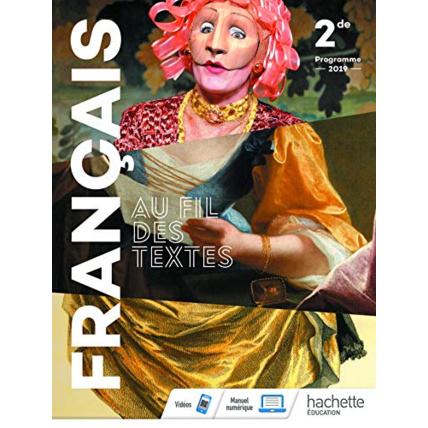 Avis Au fil des textes Français 2de - Livre élève - Éd. 2019 Hachette Éducation 1