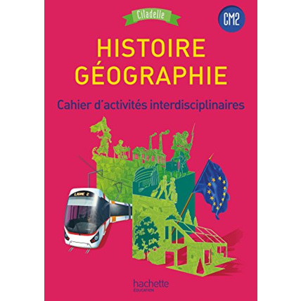 Avis Histoire-Géographie CM2 - Collection Citadelle - Cahier d'activités élève - Ed. 2017 Hachette Éducation 1