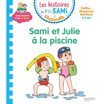 Avis Les histoires de P'tit Sami Maternelle : Sami et Julie à la piscine HACHETTE JEUNESSE 1