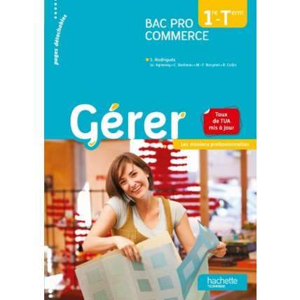 Avis Gérer 1re Terminale Bac Pro Commerce - Les missions professionnelles - Livre élève - Ed. 2014 Hachette Éducation 1