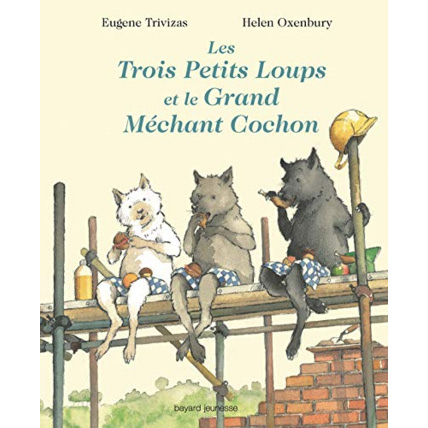 Avis Les trois petits loups et le grand méchant cochon BAYARD JEUNESSE 1