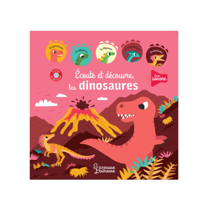 Avis Livre Ecoute et découvre les dinosaures LAROUSSE 1