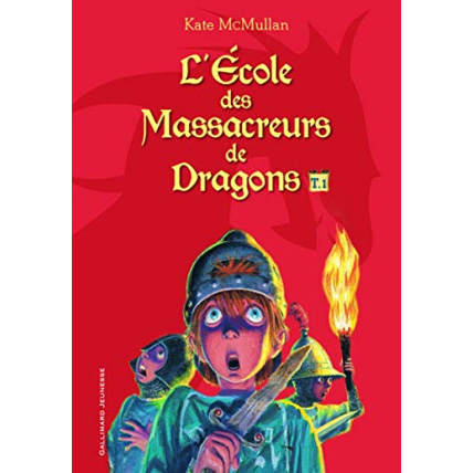 Avis Livre L'Ecole Des Massacreurs De Dragons T1 GALLIMARD JEUNESSE 1