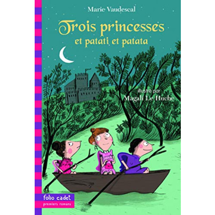 Avis Livre Trois Princesses Et Patati Et Patata... - Folio Cadet Premiers Romans - Dès 8 Ans GALLIMARD JEUNESSE 1