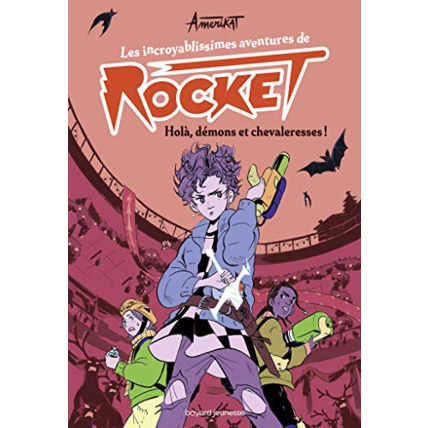 Avis Les incroyablissimes aventures de Rocket - Tome 02 - Holà - démons et chevaleresses ! BAYARD JEUNESSE 1