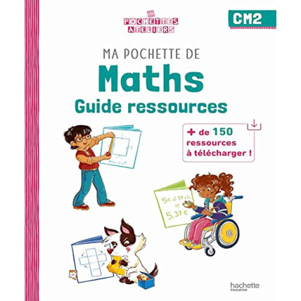 Avis Ma pochette de maths CM2 - Les Pochettes Ateliers - Guide ressources - Ed. 2023 Hachette Éducation 1