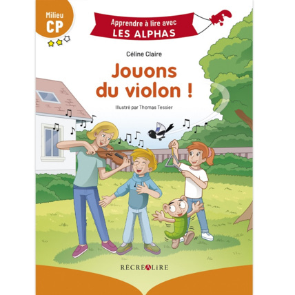 Avis Livre Jouons du violon ! - Apprendre à lire avec Les Alphas ÉDITIONS RÉCRÉALIRE 1