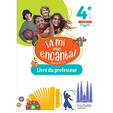 Avis A mi me Encanta 4e - Livre du professeur - Ed. 2021 Hachette Éducation 1