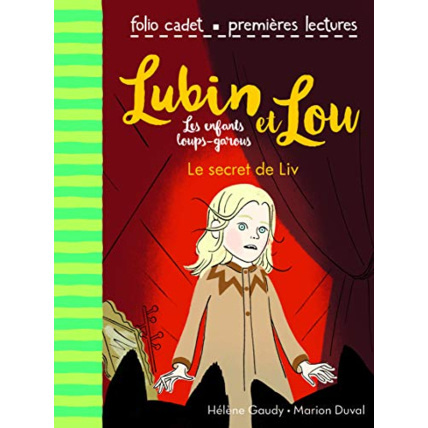 Avis Livre Lubin Et Lou, Tome 7 : Le Secret De Liv - Folio Cadet Premieres Lectures - De 7 À 9 Ans GALLIMARD JEUNESSE 1