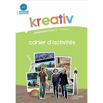 Avis Kreativ Palier 2 Année 1 - Allemand - Cahier d'activités - Edition 2009 Hachette Éducation 1