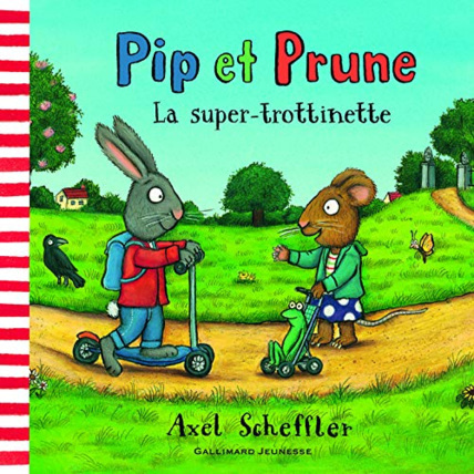 Avis Livre Pip Et Prune : La Super Trottinette GALLIMARD JEUNESSE 1