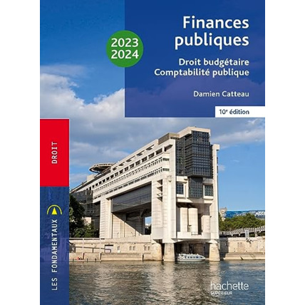 Avis Fondamentaux - Finances publiques : droit budgétaire, comptabilité publique 2023-2024 Hachette Éducation 1
