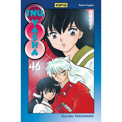 Avis Inu-Yasha - Tome 46 ÉDITIONS KANA 1