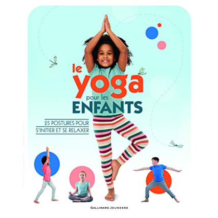 Avis Livre Le Yoga Pour Les Enfants GALLIMARD JEUNESSE 1