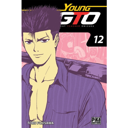Avis GTO - Young GTO Tome 12 PIKA ÉDITION 1