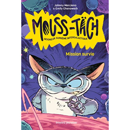 Avis Mouss-Täch - Tome 01 - Mouss-Täch - Seigneur Suprême Intergalactique BAYARD JEUNESSE 1