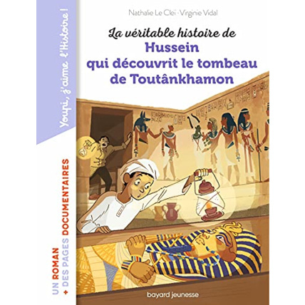 Avis La véritable histoire de Hussein qui découvrit le tombeau de Toutankhamon BAYARD JEUNESSE 1