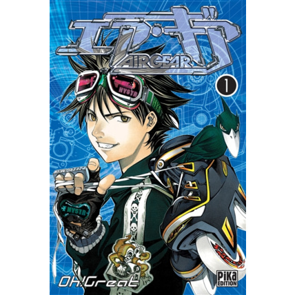 Avis Air Gear Tome 1 PIKA ÉDITION 1