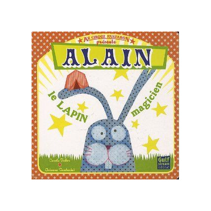 Avis Alain le Lapin magicien GULF STREAM 1