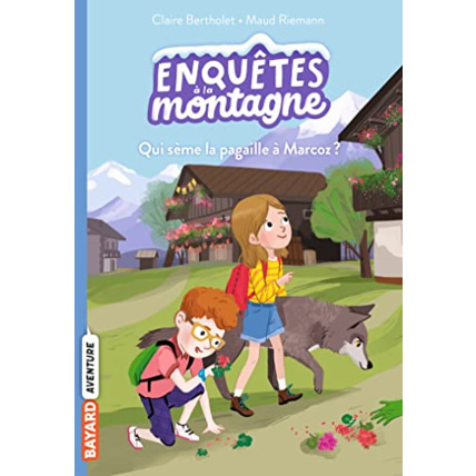 Avis Enquêtes à la montagne - Tome 01 - Qui sème la pagaille à Marcoz ? BAYARD JEUNESSE 1