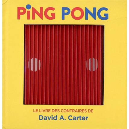 Avis Livre Ping Pong - Le Livre Des Contraires De David A. Carter GALLIMARD JEUNESSE 1