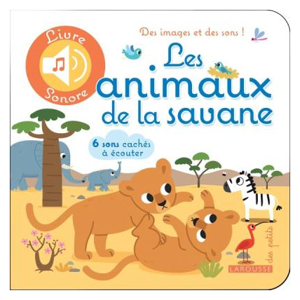 Avis Livre sonore Les animaux de la savane LAROUSSE 1