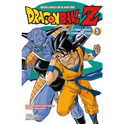 Avis Dragon Ball Z - 2e partie - Tome 5 - Le Super Saïyen/Le commando Ginyu GLENAT 1