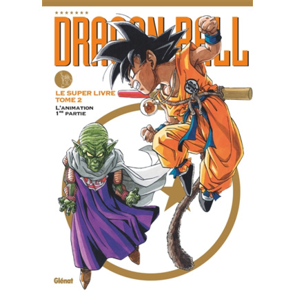 Avis Dragon Ball - Le super livre - Tome 2 - L'animation 1re partie GLENAT 1