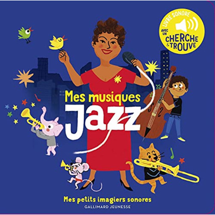 Avis Livre Mes Musiques Jazz GALLIMARD JEUNESSE 1