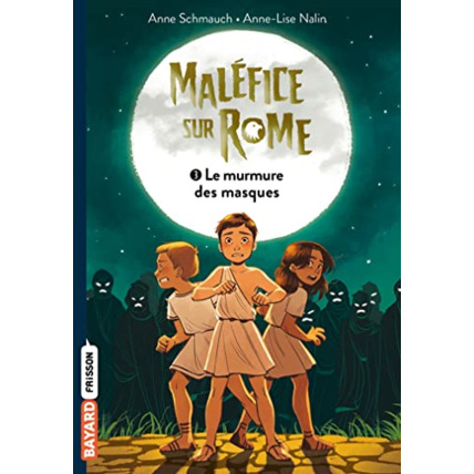 Avis Maléfice sur Rome - Tome 03 - Le murmure des masques BAYARD JEUNESSE 1