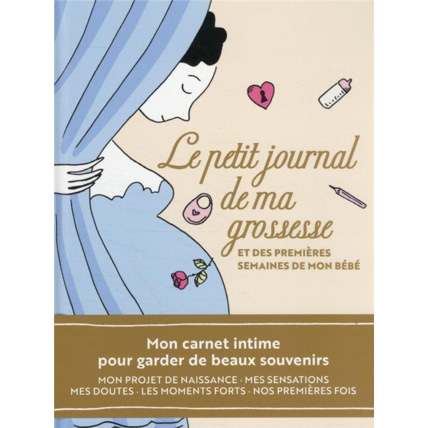 Avis Livre Le Petit Journal De Ma Grossesse Et Des Premières Semaines De Mon Bébé EDITIONS MARABOUT 1