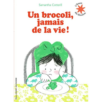 Avis Livre Un Brocoli, Jamais De La Vie! - L'Heure Des Histoires - De 3 À 6 Ans GALLIMARD JEUNESSE 1