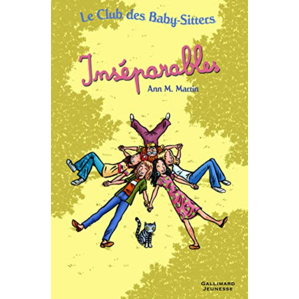 Avis Livre Le Club Des Baby-Sitters. Inséparables GALLIMARD JEUNESSE 1