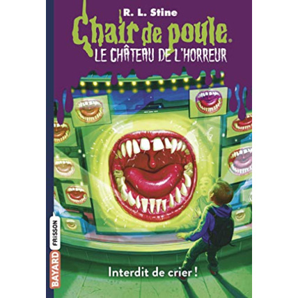 Avis Le château de l'horreur - Tome 05 - Interdit de crier ! BAYARD JEUNESSE 1