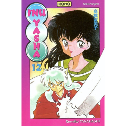 Avis Inu-Yasha - Tome 12 ÉDITIONS KANA 1