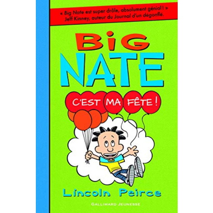 Avis Livre Big Nate - 7. C'Est Ma Fête! - Roman Cadet - De 8 À 12 Ans GALLIMARD JEUNESSE 1