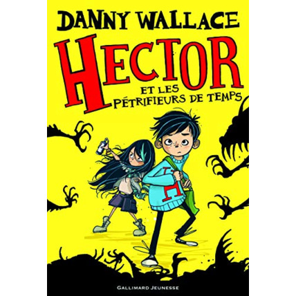 Avis Livre Hector Et Les Petrifieurs De Temps GALLIMARD JEUNESSE 1