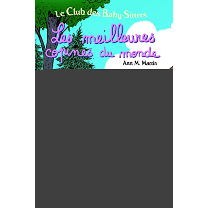 Avis Livre Le Club Des Baby-Sitters. Les Meilleures Copines Du Monde GALLIMARD JEUNESSE 1