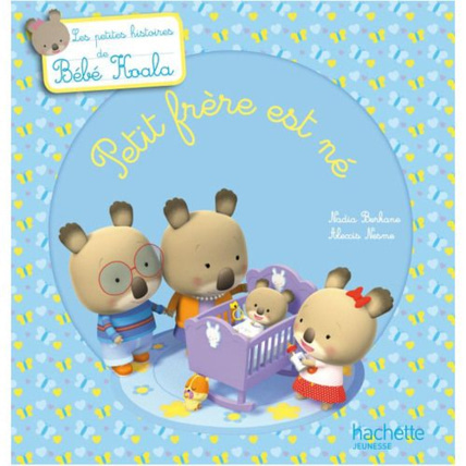 Avis Petit frère est né - Bébé Koala HACHETTE JEUNESSE 1