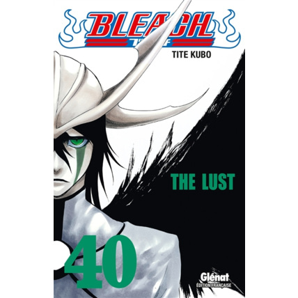 Avis Bleach - Tome 40 - The lust GLENAT 1