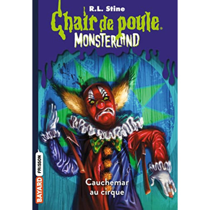 Avis Monsterland - Tome 07 - Cauchemar à Clown Palace BAYARD JEUNESSE 1