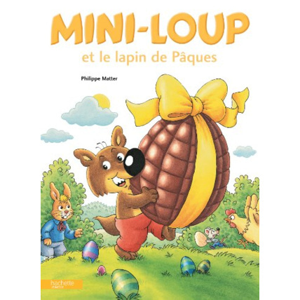 Avis Livre enfant Mini-Loup et le lapin de Pâques HACHETTE JEUNESSE 1