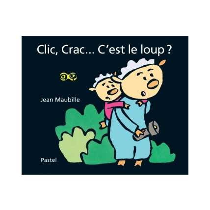 Avis Clic, Crac... C'est le loup ? PASTEL 1